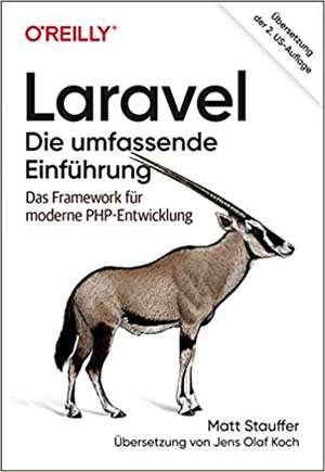 Laravel - Die umfassende Einführung de Matt Stauffer