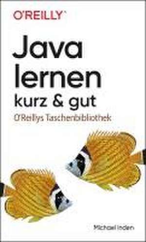 Java lernen - kurz & gut de Michael Inden