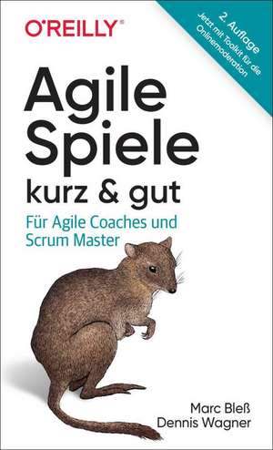 Agile Spiele - kurz & gut de Marc Bleß