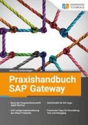 Praxishandbuch SAP Gateway de Johannes Gerbershagen