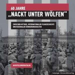 60 Jahre "Nackt unter Wölfen" de Michael Grisko