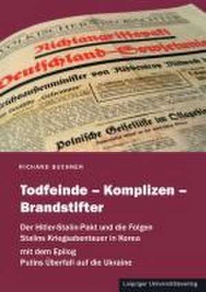 Todfeinde - Komplizen - Brandstifter de Richard Buchner