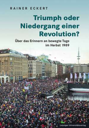 Triumph oder Niedergang einer Revolution? de Rainer Eckert