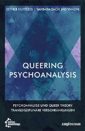 Queering Psychoanalysis de Esther Hutfless