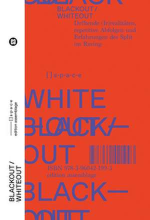 BLACKOUT/WHITEOUT de s-p-a-c-e