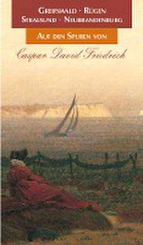 Auf den Spuren von Caspar David Friedrich de Wolf-Dietmar Stock