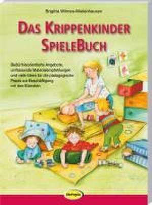 Das Krippenkinder-Spielebuch de Brigitte Wilmes-Mielenhausen