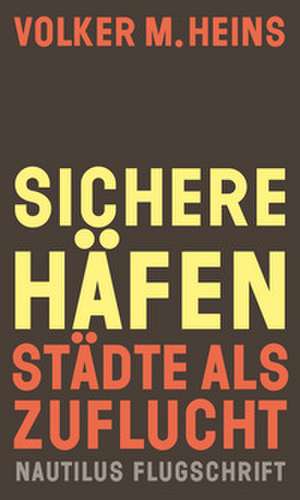 Sichere Häfen de Volker M. Heins