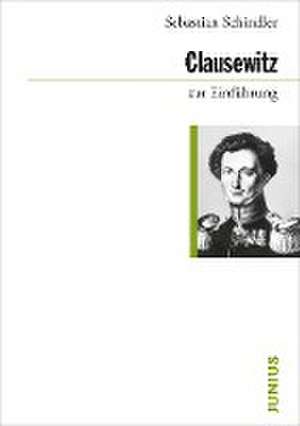 Clausewitz zur Einführung de Sebastian Schindler