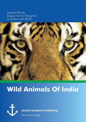 Wild Animals Of India de Sasmita Panda