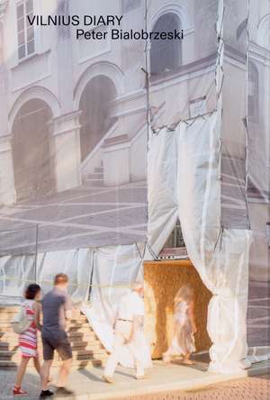 Vilnius Diary de Peter Bialobrzeski