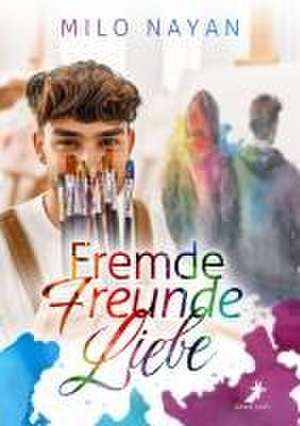 Fremde Freunde Liebe de Milo Nayan