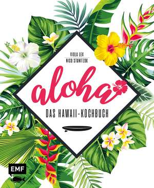 Aloha - Das Hawaii-Kochbuch de Viola Lex