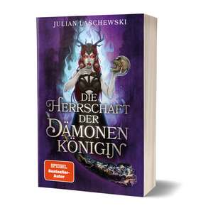Die Herrschaft der Dämonenkönigin de Julian Laschewski