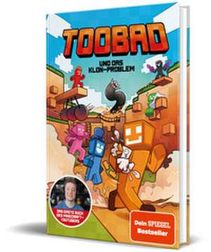 TooBad und das Klon-Problem de TooBad