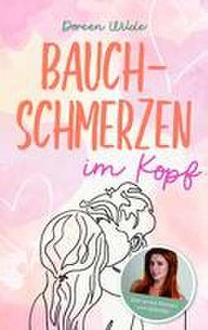 Bauchschmerzen im Kopf de Doreen Wilde