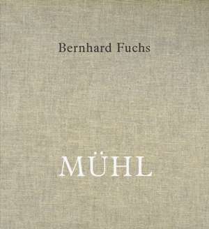 Bernhard Fuchs. MÜHL Engl. Ausgabe