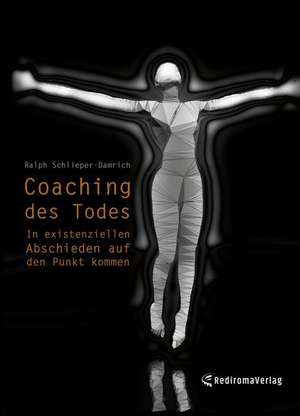 Coaching des Todes de Ralph Schlieper-Damrich