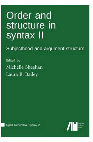 Order and structure in syntax II de Michelle Sheehan