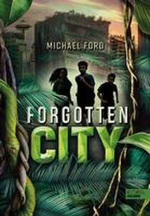 Forgotten City (Band 1) de Michael Ford