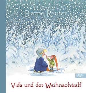 Vida und der Weihnachtself de Bjarne Reuter