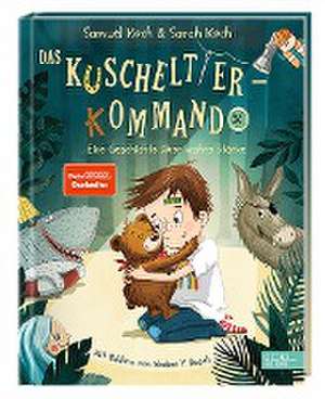 Das Kuscheltier-Kommando (Band 1) de Samuel Koch