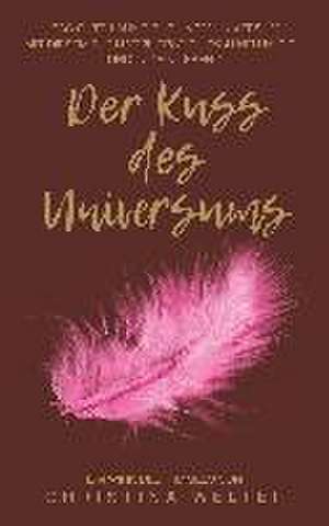 Der Kuss des Universums de Christina Welter