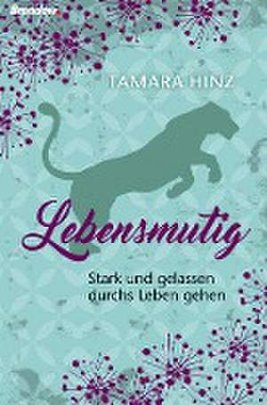 Lebensmutig de Tamara Hinz