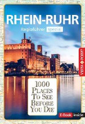 Reiseführer Rhein - Ruhr. Regioführer inklusive Ebook. Ausflugsziele, Sehenswürdigkeiten, Restaurants & Hotels uvm. de Heike Wagner