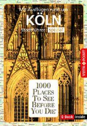 Reiseführer Köln. Stadtführer inklusive Ebook. Ausflugsziele, Sehenswürdigkeiten, Restaurant & Hotels uvm. de Petra Metzger