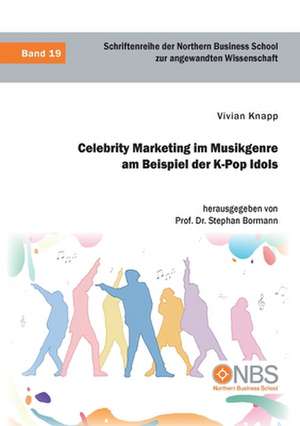 Celebrity Marketing im Musikgenre am Beispiel der K-Pop Idols de Vivian Knapp