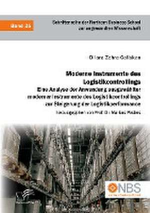 Moderne Instrumente des Logistikcontrollings: Eine Analyse der Anwendung ausgewählter moderner Instrumente des Logistikcontrollings zur Steigerung der Logistikperformance de Dilara Zehra Caliskan