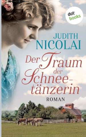 Der Traum der Schneetänzerin de Judith Nicolai