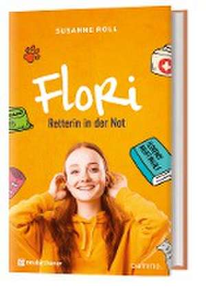 Flori - Retterin in der Not de Susanne Roll