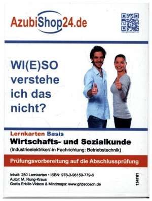 AzubiShop24.de Lernkarten Wirtschafts- und Sozialkunde Industrieelektriker Fachrichtung: Betriebstechnik Prüfungsvorbereitung Wiso Prüfung de Michaela Rung-Kraus