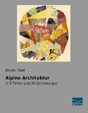 Alpine Architektur de Bruno Taut