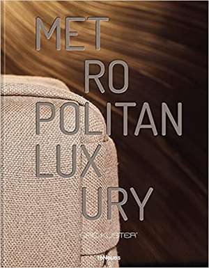 Metropolitan Luxury de Eric Kuster