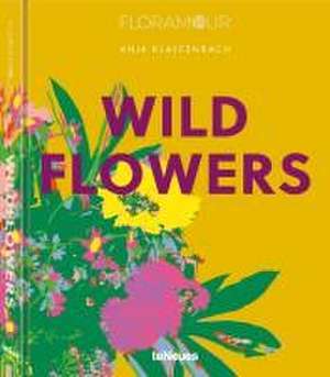 Floramour: Wild Flowers de Anja Klaffenbach