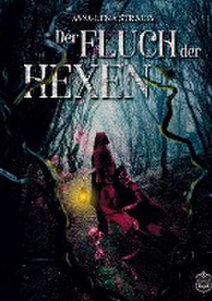 Der Fluch der Hexen de Anna-Lena Strauß