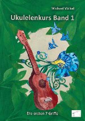 Ukulelenkurs Band 1 de Michael Völkel