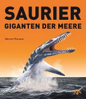 Saurier - Giganten der Meere de Albrecht Pfrommer