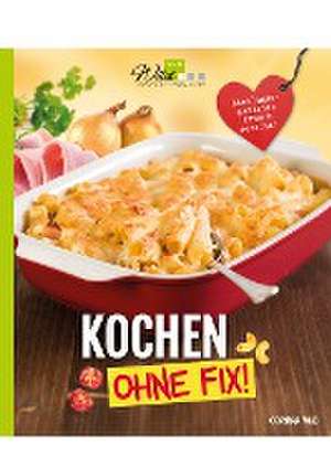 Kochen ohne Fix! de Corinna Wild