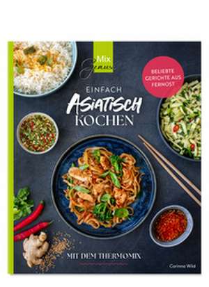 Einfach ASIATISCH kochen de Corinna Wild
