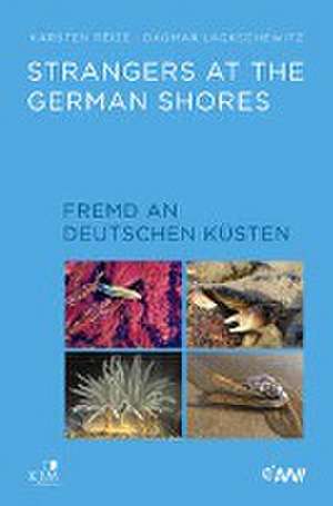 Strangers at the German Shores. Fremd an deutschen Küsten de Karsten Reise