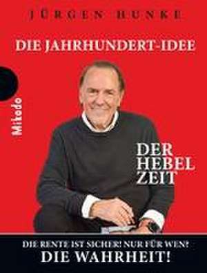 Der Hebel Zeit de Jürgen Hunke