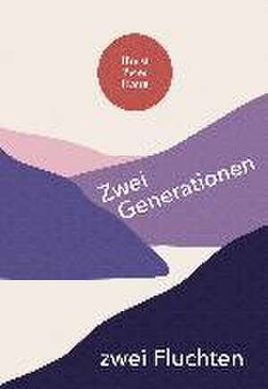 Zwei Generationen zwei Fluchten de Horst Peter Hann