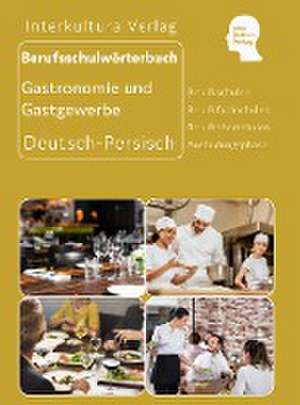 Berufsschulwörterbuch für Gastronomie und Gastgewerbe. Deutsch-Persisch