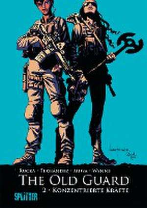 The Old Guard. Band 2 de Greg Rucka