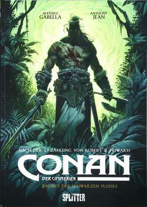 Conan der Cimmerier: Jenseits des schwarzen Flusses de Mathieu Gabella