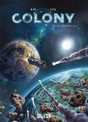 Colony. Band 1 de Denis-Pierre Filippi